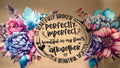 Perfectly Imperfect